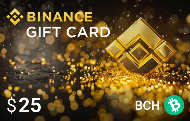 Binance BCH $25 Binance BCH $25