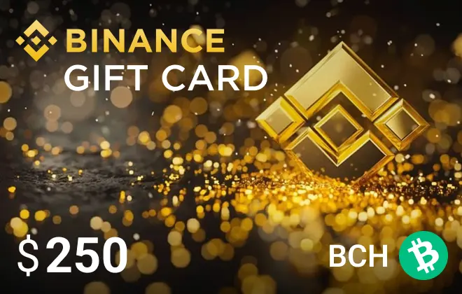 Binance BCH $250 Binance BCH $250